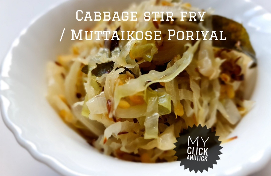 Cabbage stir fry / Muttaikose Poriyal